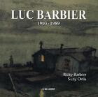 Couverture du livre « Luc barbier 1903-1989 » de Barbier/R aux éditions La Taillanderie