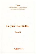 Couverture du livre « Leçons essentielles t.2 » de  aux éditions Agorma