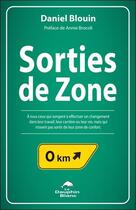 Couverture du livre « Sorties de zone » de Daniel Blouin aux éditions Dauphin Blanc