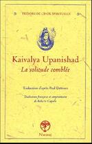 Couverture du livre « Kaivalya upanishad ; la solitude comblée » de  aux éditions Nataraj