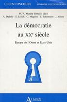 Couverture du livre « La démocratie au xx siècle ; agreg » de Matard-Bonci aux éditions Atlande Editions