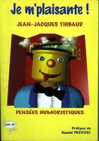 Couverture du livre « Je m'plaisante » de Jean-Jacques Thibaud aux éditions Grrr...art