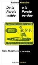Couverture du livre « Parole voilee a la parole perdue (de la .) » de Richard Khaitzine aux éditions Mercure Dauphinois