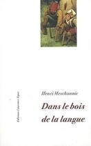 Couverture du livre « Dans le bois de la langue » de Henri Meschonnic aux éditions Corlevour