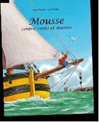 Couverture du livre « Mousse contre vents et marées » de Ferrier / Turlan aux éditions Millefeuille