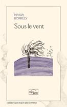 Couverture du livre « SOUS LE VENT » de Borrely Maria aux éditions Parole