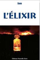 Couverture du livre « L'élixir » de Sem aux éditions Nouvelle Terre