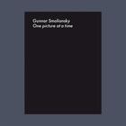 Couverture du livre « Gunar Smoliansky : one picture at a time » de Smoliansky Gunnar aux éditions Steidl