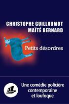 Couverture du livre « Petits désordres » de Christophe Guillaumot et Maite Bernard aux éditions Liana Levi