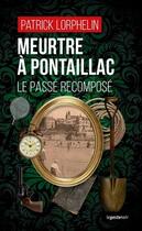 Couverture du livre « Meurtre à Pontaillac ; le passé recomposé » de Patrick Lorphelin aux éditions Geste