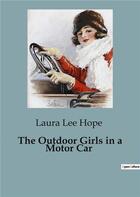 Couverture du livre « The Outdoor Girls in a Motor Car » de Laura Lee Hope aux éditions Culturea