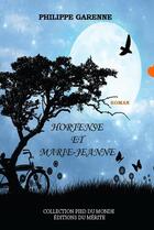 Couverture du livre « Hontense et Marie-Jeanne » de Philippe Garenne aux éditions Editions Du Merite