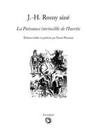 Couverture du livre « J.-h. rosny aine - la puissance invincible de l'inertie » de J.-H. Rosny Aine aux éditions Bibliogs