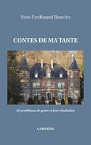 Couverture du livre « Contes de ma tante : 33 problèmes de genre et leur résolution » de Yves-Ferdinand Bouvier aux éditions Campioni