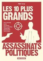 Couverture du livre « Les 10 plus grands assassinats politiques » de Robert Mccoy aux éditions Infini Challenges