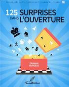 Couverture du livre « 125 surprises dans l'ouverture » de Graham Burgess aux éditions Olibris