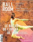 Couverture du livre « Ballroom n 9- le ballet de l opera de lyon -mars-mai 2016 » de  aux éditions Ballroom