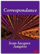 Couverture du livre « Correspondance » de Jean-Jacques Ampere aux éditions Ebookslib