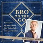 Couverture du livre « Bro on the Go » de Barney Stinson aux éditions Touchstone