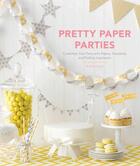 Couverture du livre « Pretty Paper Parties » de Vana Chupp aux éditions Chronicle Books