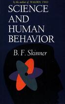 Couverture du livre « Science And Human Behavior » de Burrhus Frederic Skinner aux éditions Free Press