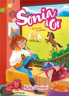 Couverture du livre « Sonia d'Or Tome 1 ; si j'avais un poney... » de Katia Canciani aux éditions Le Livre De Poche Jeunesse