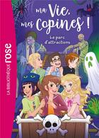 Couverture du livre « Ma vie, mes copines ! Tome 33 : Le parc d'attractions » de Catherine Kalengula aux éditions Hachette Jeunesse