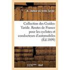 Couverture du livre « Collection des guides-taride. les routes de france - a l'usage des cyclistes et des conducteurs d'au » de Taride A aux éditions Hachette Bnf