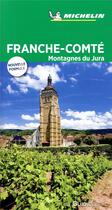 Couverture du livre « Le guide vert ; Franche-Comté ; montagnes du Jura » de Collectif Michelin aux éditions Michelin