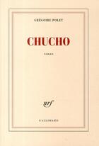 Couverture du livre « Chucho » de Gregoire Polet aux éditions Gallimard