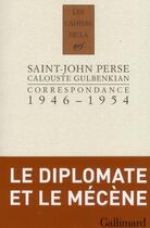 Couverture du livre « Les cahiers de la NRF : correspondance 1946-1954 » de Saint-John Perse et Calouste Gulbenkian aux éditions Gallimard