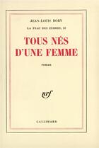 Couverture du livre « La peau des zebres - ii - tous nes d'une femme » de Jean-Louis Bory aux éditions Gallimard