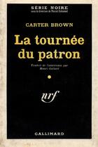 Couverture du livre « La tournee du patron » de Carter Brown aux éditions Gallimard