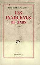 Couverture du livre « Les Innocents De Mars » de Jean-Pierre Chabrol aux éditions Gallimard