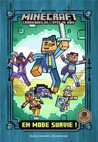 Couverture du livre « Minecraft - chroniques de l'épée de bois Tome 1 : en mode survie ! » de Nick Eliopulos et Luke Flowers aux éditions Gallimard-jeunesse
