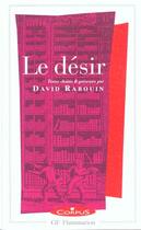 Couverture du livre « Le désir » de David Rabouin aux éditions Flammarion