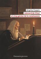 Couverture du livre « Léonard de vinci et cinq génies de la Renaissance » de Brigitte Coppin aux éditions Pere Castor