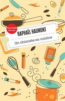 Couverture du livre « Un chimiste en cuisine » de Raphael Haumont aux éditions Dunod