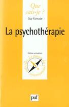 Couverture du livre « Psychotherapie (la) » de Palmade G aux éditions Que Sais-je ?