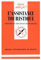 Couverture du livre « L'assistance touristique qsj 2983 » de Piganeau Desmaisons aux éditions Que Sais-je ?