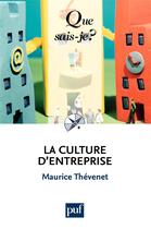 Couverture du livre « La culture d'entreprise (6e édition) » de Maurice Thevenet aux éditions Presses Universitaires De France