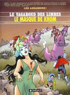 Couverture du livre « Le vagabond des limbes t.11 ; le masque de Khom » de Christian Godard et Julio Ribera aux éditions Dargaud