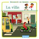 Couverture du livre « La ville ; découvrir en images » de  aux éditions Magnard