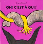 Couverture du livre « Oh ! c'est à qui ? » de Solotareff Gregoire aux éditions Ecole Des Loisirs