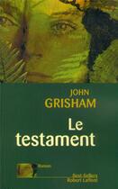 Couverture du livre « Le testament » de John Grisham aux éditions Robert Laffont
