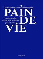 Couverture du livre « Pain de vie » de  aux éditions Bayard