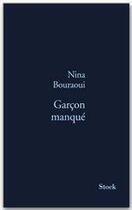 Couverture du livre « Garçon manqué » de Nina Bouraoui aux éditions Stock