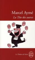 Couverture du livre « La tete des autres » de Marcel Aymé aux éditions Le Livre De Poche