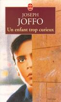 Couverture du livre « Un enfant trop curieux » de Joseph Joffo aux éditions Le Livre De Poche