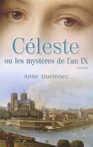 Couverture du livre « Céleste ou les mystères de l'an IX » de Anne Queinnec aux éditions Plon